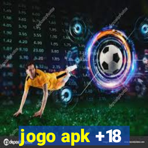 jogo apk +18